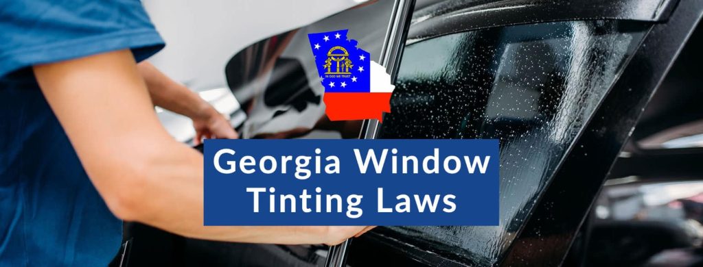 Georgia Window Tint Laws 2024 Explained