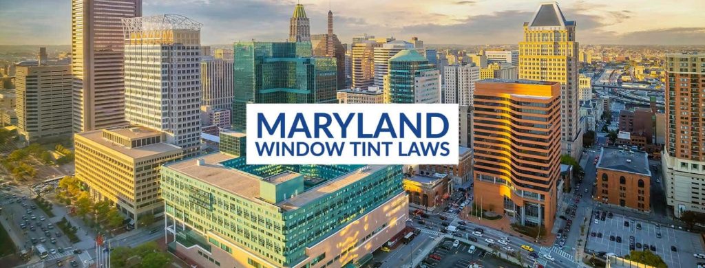 Maryland Tint Laws – 2024 Complete Guide