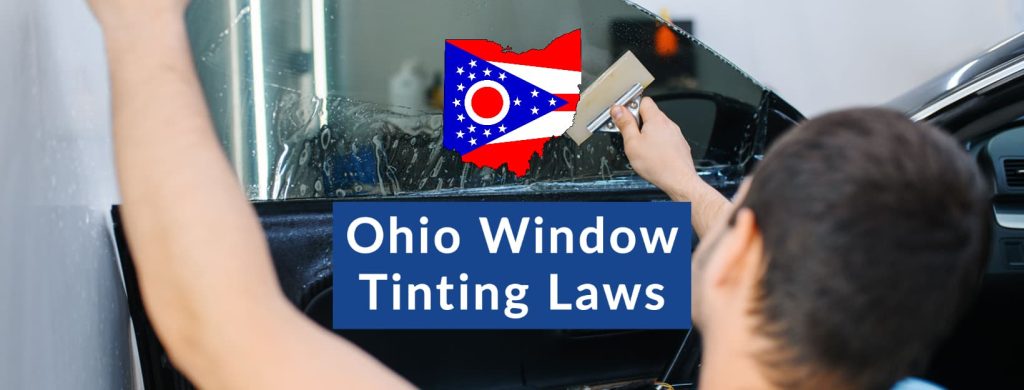 Ohio Tint Laws 2024 Explained – What’s The Legal Limit?