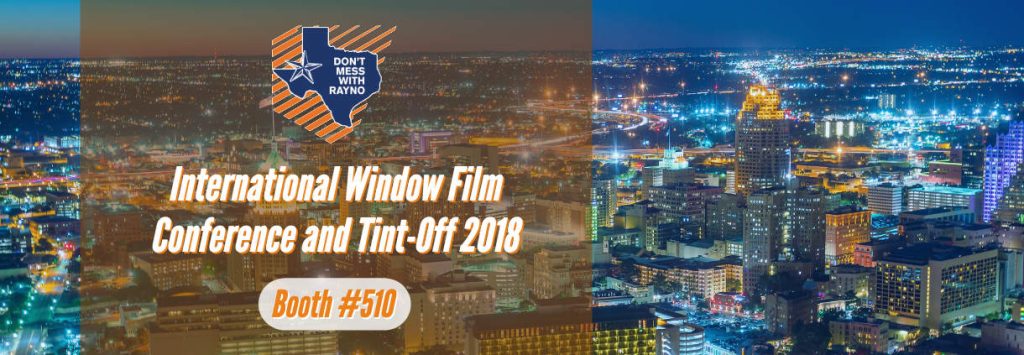 Rayno at 2018 International Window Film Conference and Tint-Off™