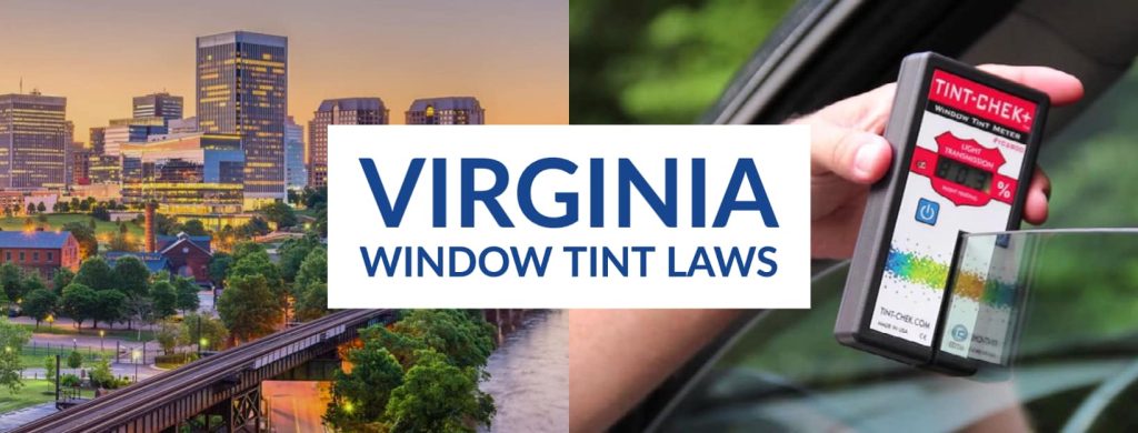 Virginia Window Tinting Laws 2024 Explained