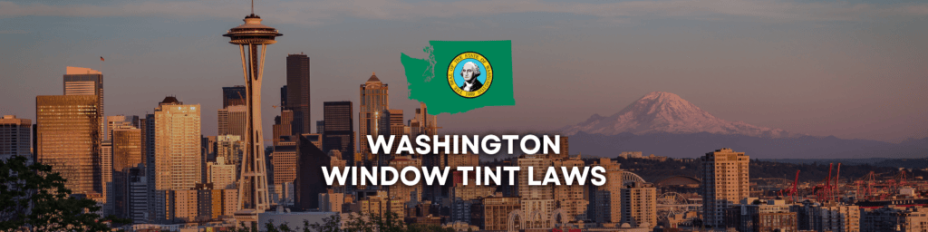 Washington Tint Laws 2024 – What You Need to Know
