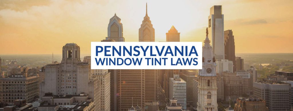 Pennsylvania Window Tint Laws 2024 – What Tint is Legal in PA